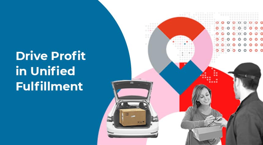 Drive Profit in Unified eCommerce Fulfillment