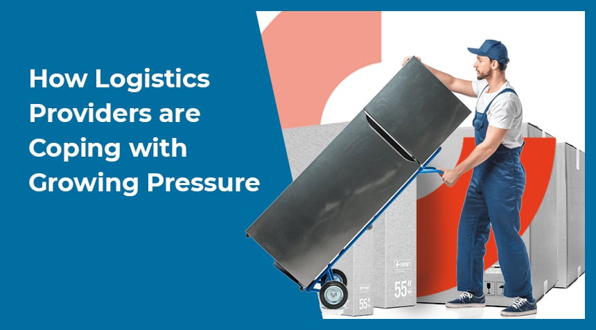 How Logistics Providers are Coping with Growing Pressure