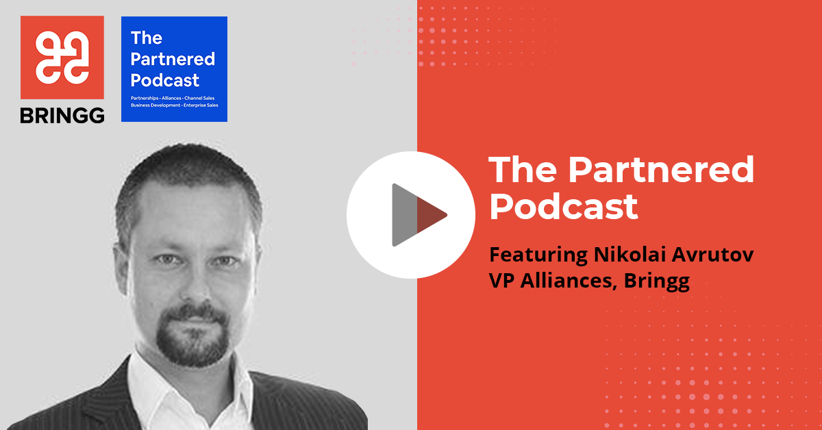 The Partnered Podcast, Featuring Bringg's Nikolai Avrutov, VP Partners