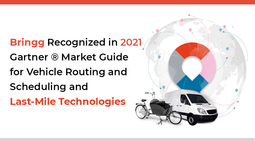 Bringg Recognized in Gartner Market Guide for Vehicle Routing and Scheduling and Last Mile Technologies